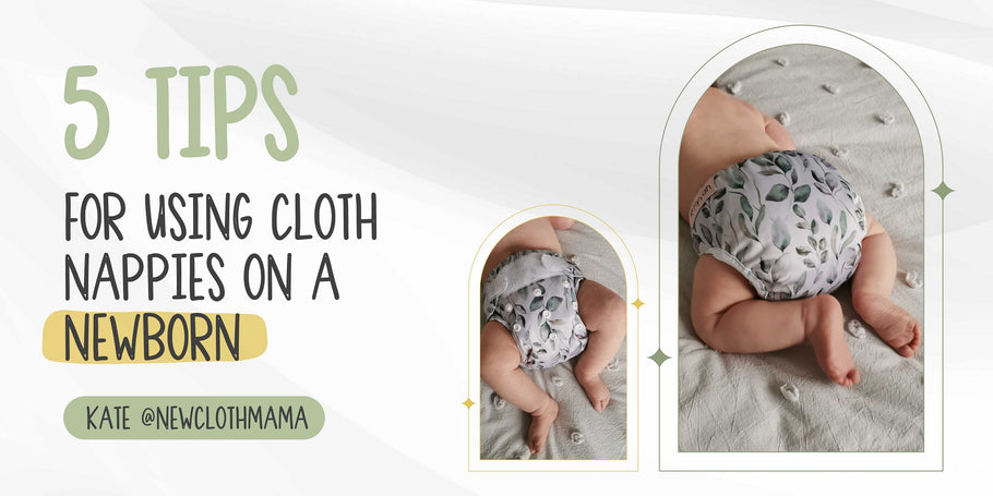 5 Tips for Newborn Cloth Nappies | Kate @newclothmama